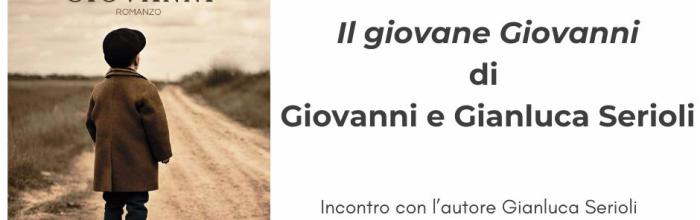 Sestri Levante, Palazzo Fascie, Sala Bo, giovedì 21 novembre 2024 - ore 17 - Presentazione del libro di Giovanni e Gianluca Serioli "Il giovane Giovanni"