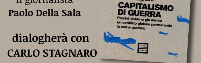 Chiavari, Biblioteca della Società Economica, Giardino dei Lettori, venerdì 20 giugno - ore 18 - Presentazione del saggio: "Capitalismo di guerra"