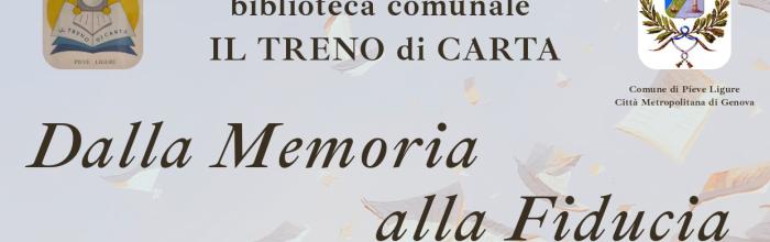Pieve Ligure, Biblioteca comunale"Il Treno di Carta", - venerdì 30 gennaio - ore 18.00 letture in ricordo del "Giorno della Memoria" - sabato 7 febbraio - ore 10.30 laboratori per bimbi e bimbe 