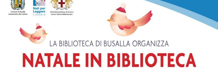 NpL Liguria - Letture natalizie nella Biblioteca di Busalla - sabato 11 dicembre, ore 10.00 e giovedì 16 dicembre, ore 16.00