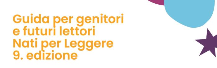  Busalla, Biblioteca "B. von Suttner", dal 12 al 28 maggio - Savignone, Biblioteca "E. Balabbio", dall'1 al 20 giugno - Rassegna bibliografica Nati per Leggere (9. ed. 2025)