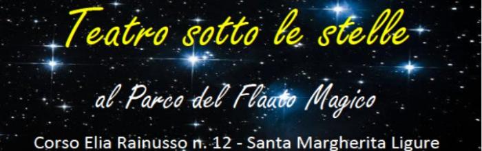 Santa Margherita Ligure, Rassegna "Teatro sotto le stelle al parco del Flauto Magico": 1 e 5 settembre - ore 21.00 