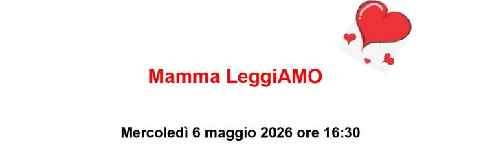   NpL Liguria - Serra Riccò, Biblioteca Comunale "E. Firpo" - mercoledì 6 maggio ore 16.30 - "Mamma LeggiAMO"