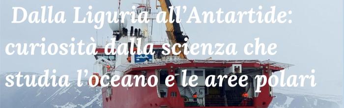 Sestri Levante, Palazzo Fascie, Sala Bo - venerdì 18 agosto ore 21 - "Dalla Liguria all'Antartide" - Dialogo con l'Oceanografo Manuel Bensi