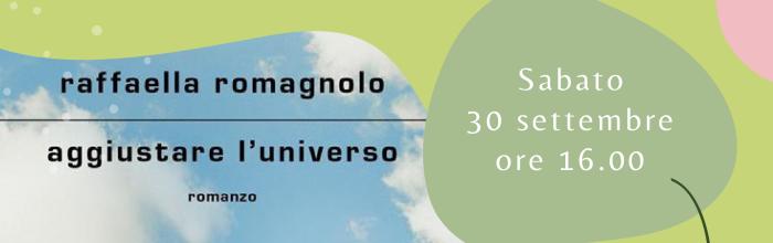 Rossiglione, Expo Vallestura - sabato 30 settembre - ore 16 - Raffaella Romagnolo presenta il suo romanzo "Aggiustare l'universo" 