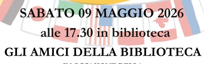 Carasco, Biblioteca Civica - sabato 9 maggio ore 17.30 - "Festa dell'Europa" 