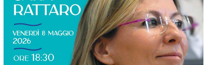 Santa Margherita, Biblioteca comunale "A. Vago" - venerdì 8 maggio 2026 ore 18.30  - rassegna Biblio Vago incontra - ospite Sara Rattaro