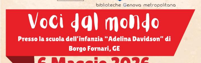 Mamma Lingua - Ronco Scrivia, Scuola infanzia "Adelina Davidson" di Borgo Fornari, mercoledì 6 maggio - ore 10.30 - "Voci dal mondo. Letture in lingua araba e rumena" 