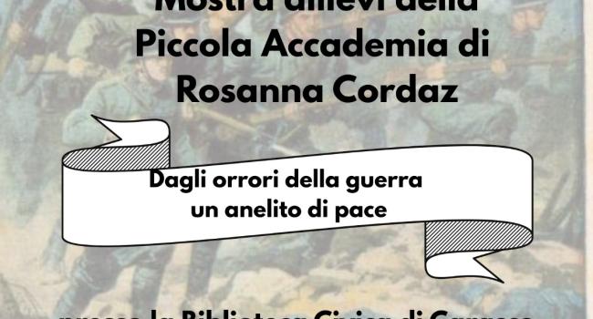Carasco, Biblioteca Civica, dal 7 all'11 maggio, "Dagli orrori della guerra un anelito di pace" - Mostra di quadri e sculture a cura della Piccola Accademia di Rosanna Cordaz 