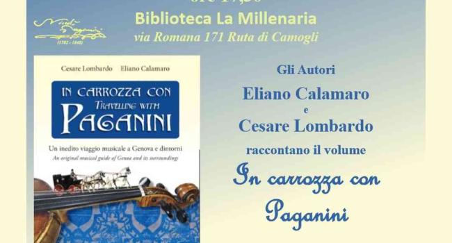 Ruta di Camogli, Biblioteca "La Millenaria" - martedì 18 novembre - ore 17.30 - Presentazione del volume: "In carrozza con Paganini"