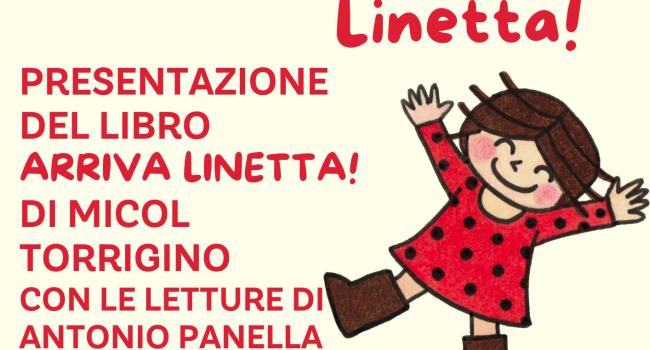 Sestri Levante, Sala Polivalente di Riva Trigoso, venerdì 1 agosto - ore 21 - Micol Torrigino racconterà il suo libro: "Arriva Linetta!". Con Mercatino del libro usato! 