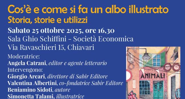 Chiavari, Biblioteca della Società Economica, Sala Garaventa e Sala Ghio Schiffini, 23, 24 e 25 ottobre - Tre appuntamenti per presentare il libro "Ànimali" e approfondire il mondo dell'albo illustrato 