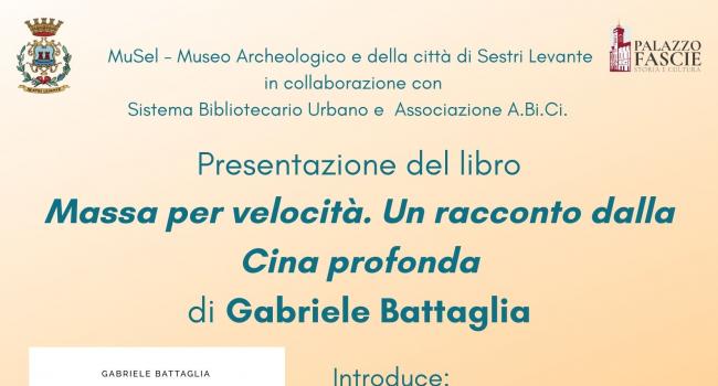  Palazzo Fascie, Sala Bo - Presentazione del libro di Gabriele Battaglia: "Massa per velocità. Un racconto dalla Cina profonda"
