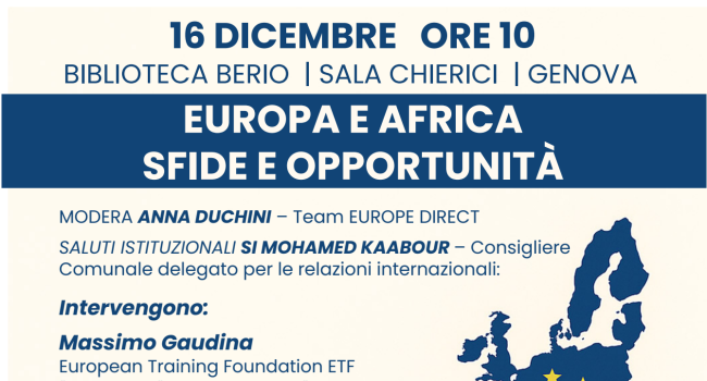 Genova, Biblioteca Berio, Sala dei Chierici - Centro Europe Direct - martedì 16 dicembre - ore 10 - "Europa e Africa: sfide e opportunità"