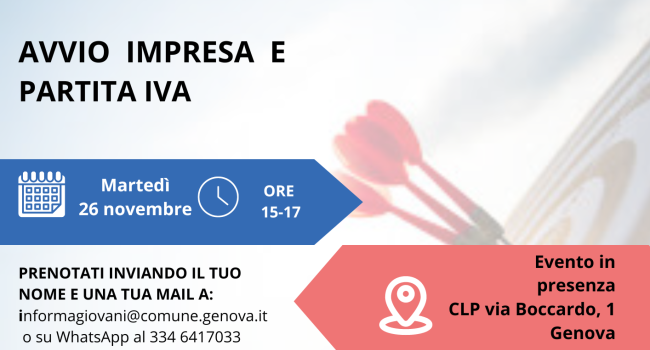 Genova, via Boccardo 1 - Sede C.L.P. - Centro Informagiovani e Centro Ligure per la Produttività - martedì 26 novembre 2024 - dalle 15.00 alle 17.00 - "Avvio impresa e partita iva" - Evento in presenza