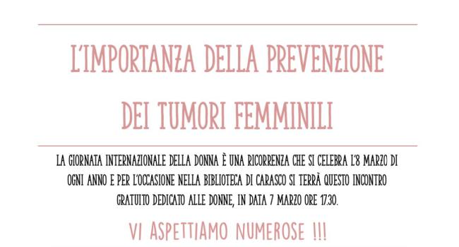 Carasco, Biblioteca Civica, venerdì 7 marzo - ore 17.30 -  Incontro pubblico gratuito: "L'importanza della prevenzione dei tumori femminili"