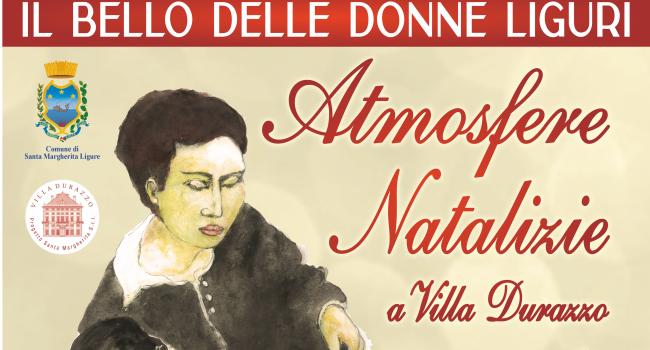 Santa Margherita Ligure, Villa San Giacomo (Complesso di Villa Durazzo), dal 6 all'8 dicembre - "Atmosfere natalizie con il Bello delle donne liguri"