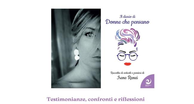 Lavagna, Biblioteca civica "G. Serbandini Bini", Sala delle Ardesie, mercoledì 12 marzo - ore 17.30 - Presentazione del libro:"Il diario delle donne che pensano" di Irene Renei