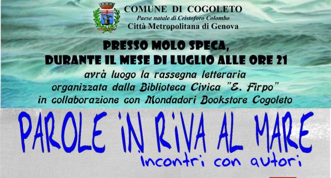 Cogoleto, Molo Speca, mercoledì 30 luglio - ore 21, quarto incontro della rassegna "Parole in riva al mare" - Francesca Pongiluppi presenta il suo romanzo "Come le lucciole" 
