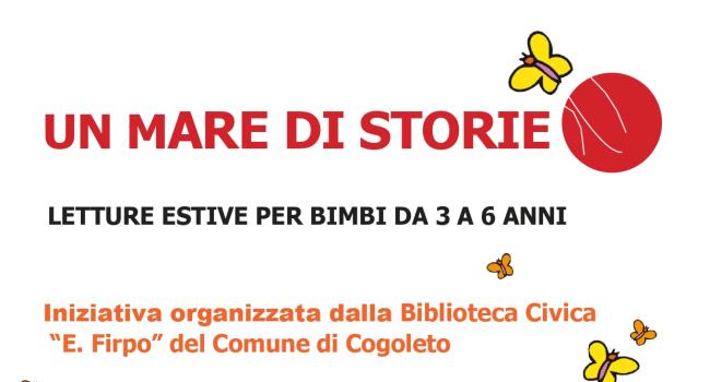 NpL Liguria - Cogoleto, Biblioteca "E. Firpo" - ore 10.30 - sabato 27 giugno e sabato 25 luglio - Rassegna "Un mare di storie" - Letture estive per bambine e bambini 3/6 anni e famiglie