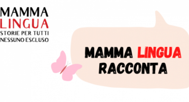 9 marzo, Biblioteca De Amicis, ore 16,30 - Mamma Lingua racconta