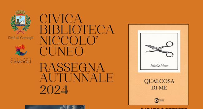 Camogli, Biblioteca "N. Cuneo", da sabato 5 ottobre 2024 - ore 16.30 - Rassegna autunnale 2024