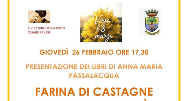  Uscio, Biblioteca "Cesare Pavese", giovedì 26 febbraio - ore 17.30 - Presentazione di due libri di Anna Maria Passalacqua