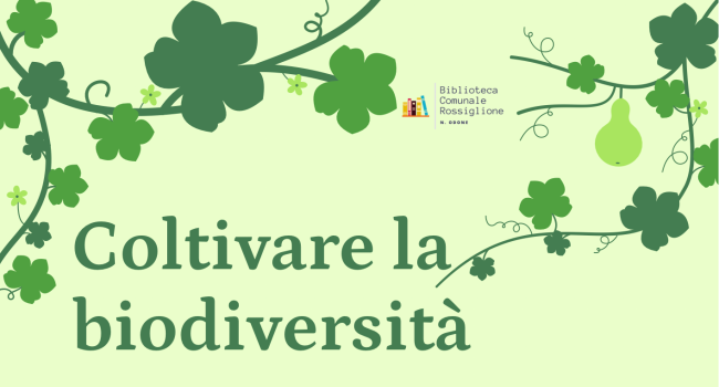 Rossiglione, Biblioteca Comunale "Nicolò Odone" - venerdì 16 ottobre ore 15.30 - incontro sulla Biodiversità
