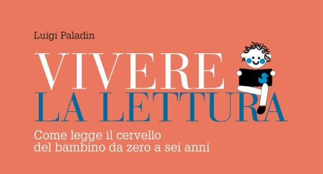 Arenzano, Villa Mina, venerdì 14 ottobre 2022, "Vivere la lettura: come legge il cervello del bambino" - Incontro di aggiornamento con Luigi Paladin 