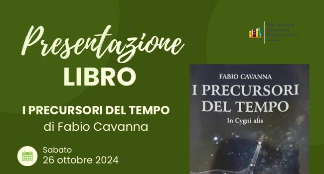 Rossiglione, Biblioteca comunale "N.Odone" - sabato 26 ottobre - ore 16 - Presentazione del libro: "I precursori del tempo" di Fabio Cavanna 