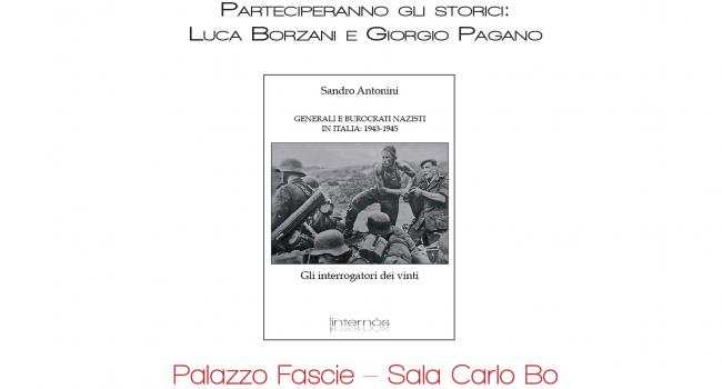 Sestri Levante, Palazzo Fascie, Sala Bo, venerdì 8 aprile, ore 17 - Presentazione del libro: "Generali e burocrati nazisti in Italia" di Sandro Antonini