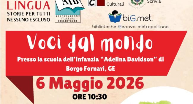 Mamma Lingua - Ronco Scrivia, Scuola infanzia "Adelina Davidson" di Borgo Fornari, mercoledì 6 maggio - ore 10.30 - "Voci dal mondo. Letture in lingua araba e rumena"